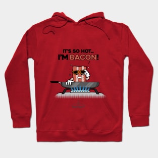 I'm Bacon! Hoodie